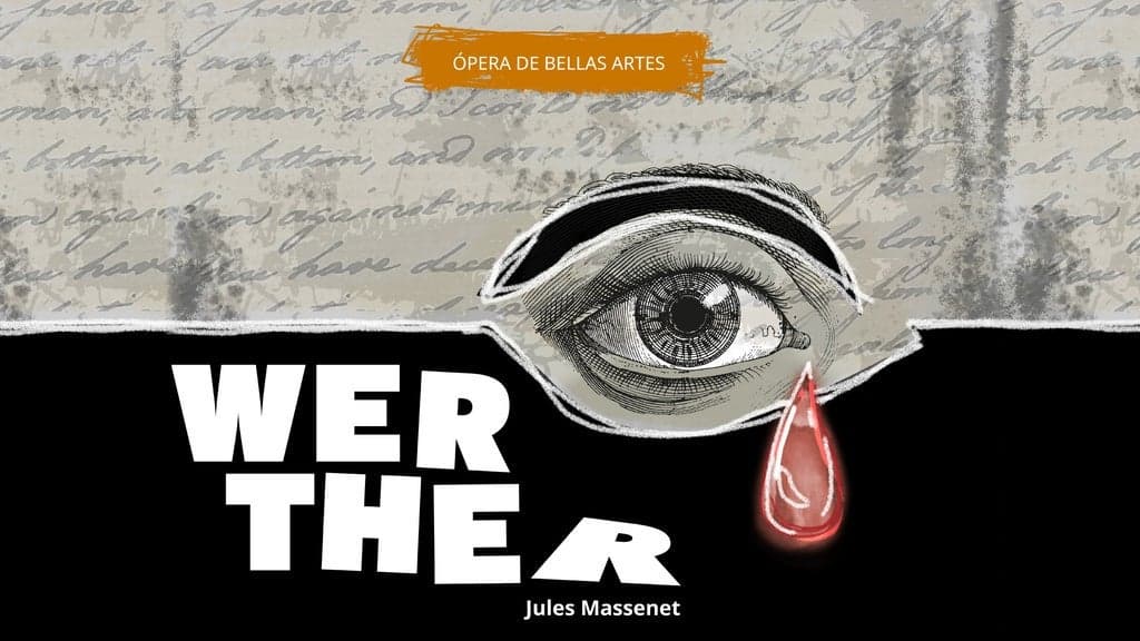 Werther de Jules Massenet. Compañía Nal. Ópera 12+. Ingreso 19:30 h.